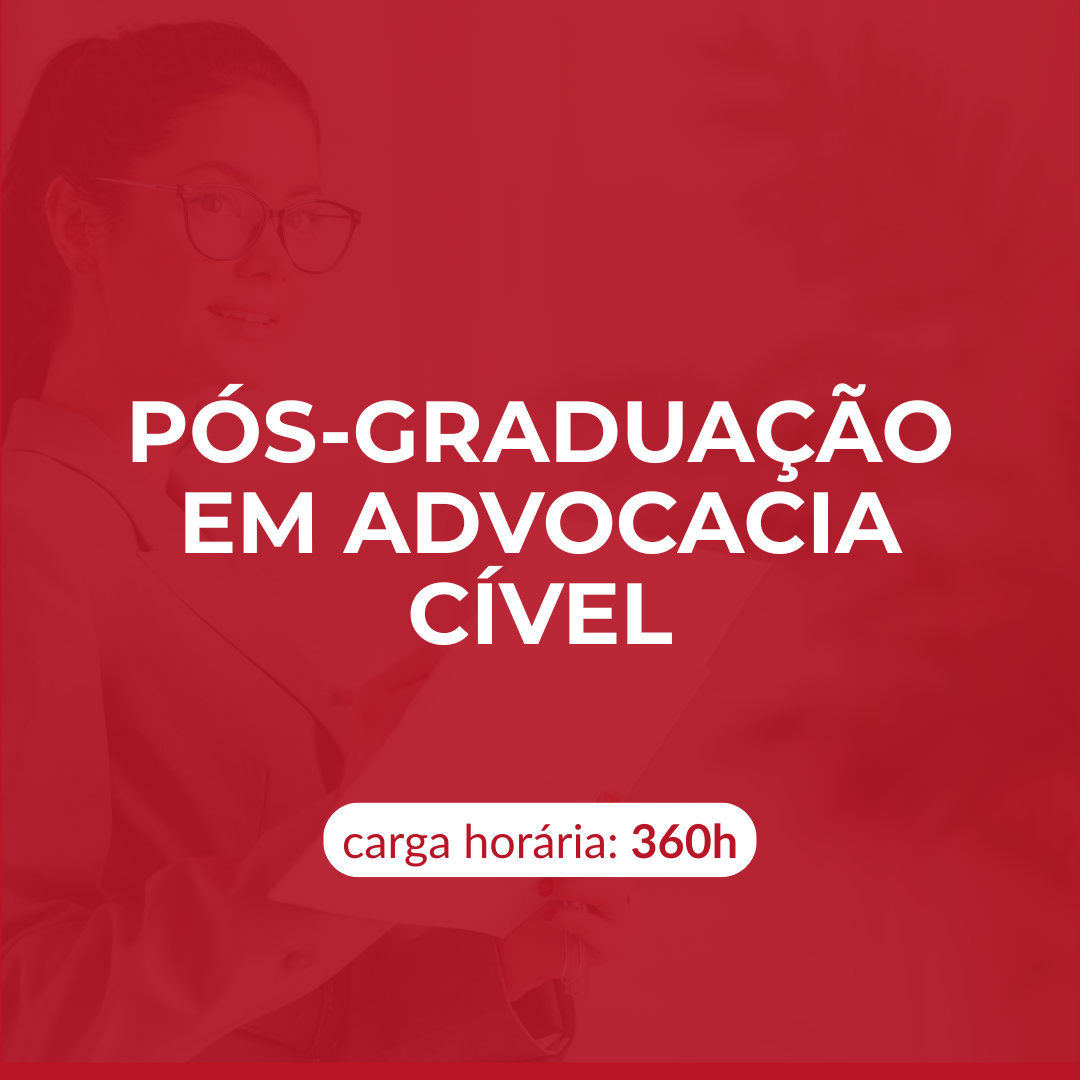 PÓS-GRADUAÇÃO EM ADVOCACIA CÍVEL - 18 MESES